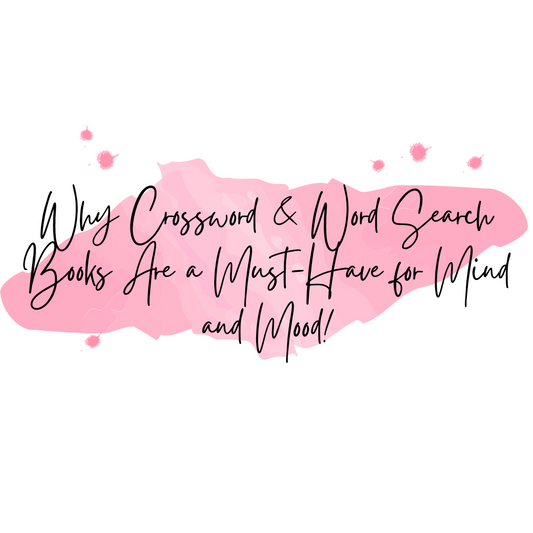 Why Crossword & Word Search Books Are a Must-Have for Mind and Mood!
